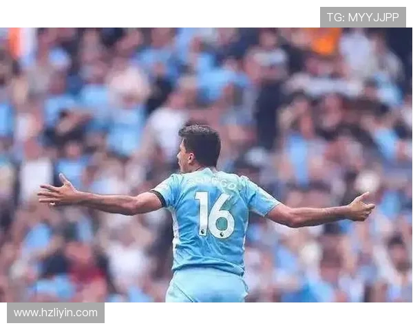 罗德里在曼城的崛起之路：从青涩小将到中场核心的华丽转身