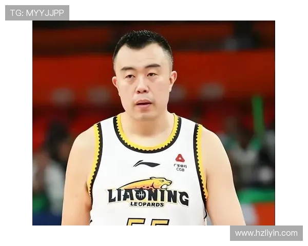 韩德君：从篮球新星到中国男篮核心力量的成长之路与未来展望