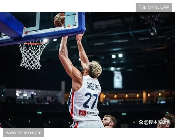 鲁迪戈贝尔的篮球之路：从法国少年到NBA顶级中锋的传奇旅程